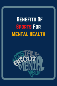 Benefits Of Sports For Mental Health