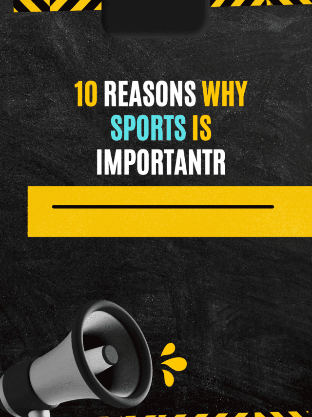 Reasons Why Sports Is Important.