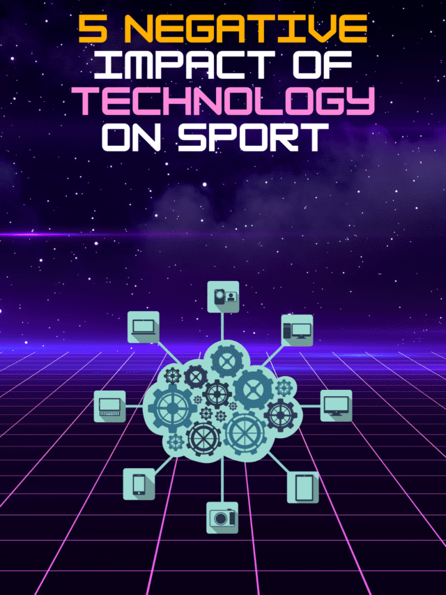 Negative Impact of Technology on Sport