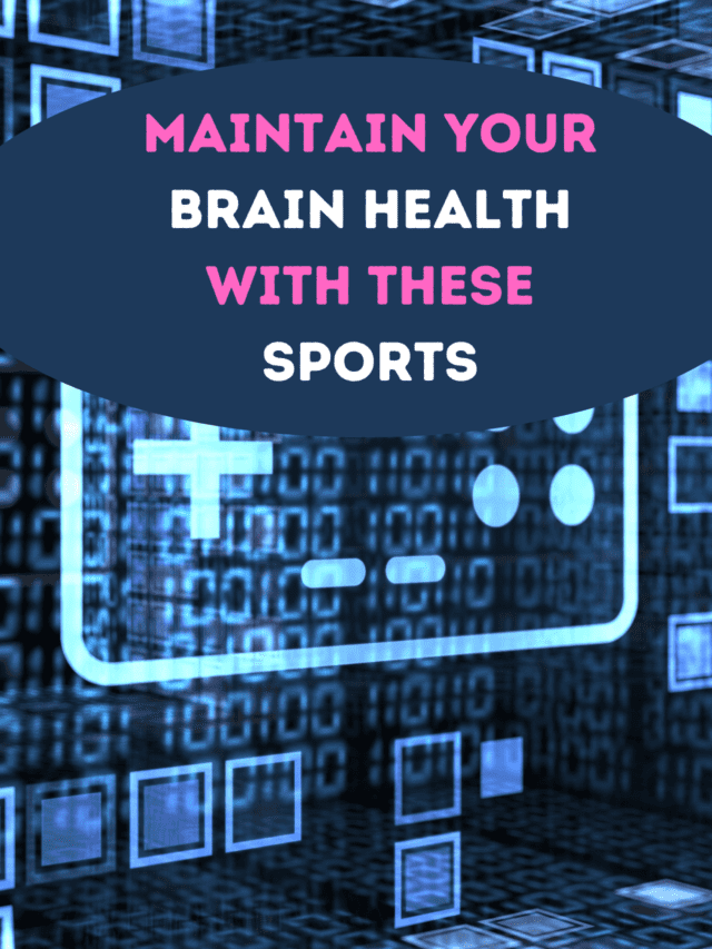 MAINTAIN YOUR BRAIN HEALTH WITH THESE SPORTS