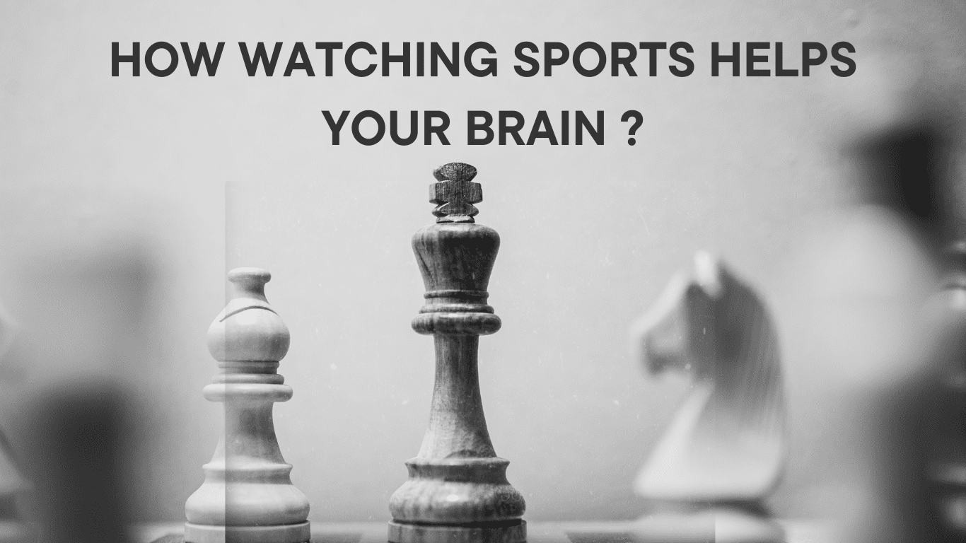 How Watching Sports Helps Your Brain ?