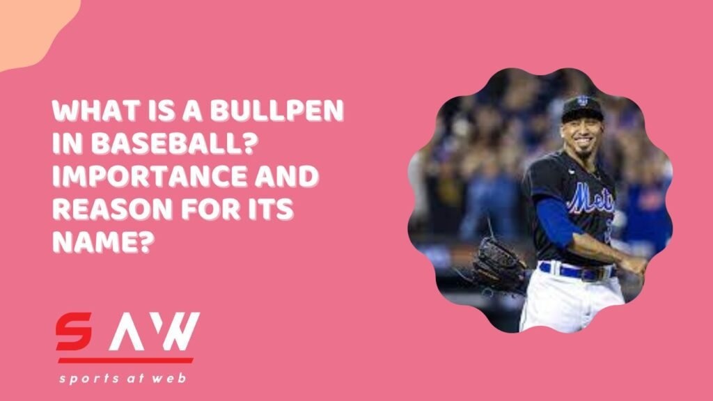 what is a bullpen in baseball